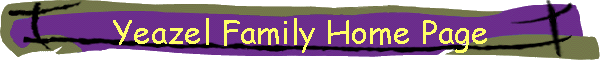 Yeazel Family Home Page
